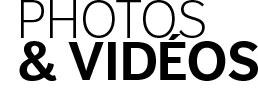 Les Photos et Vidéos